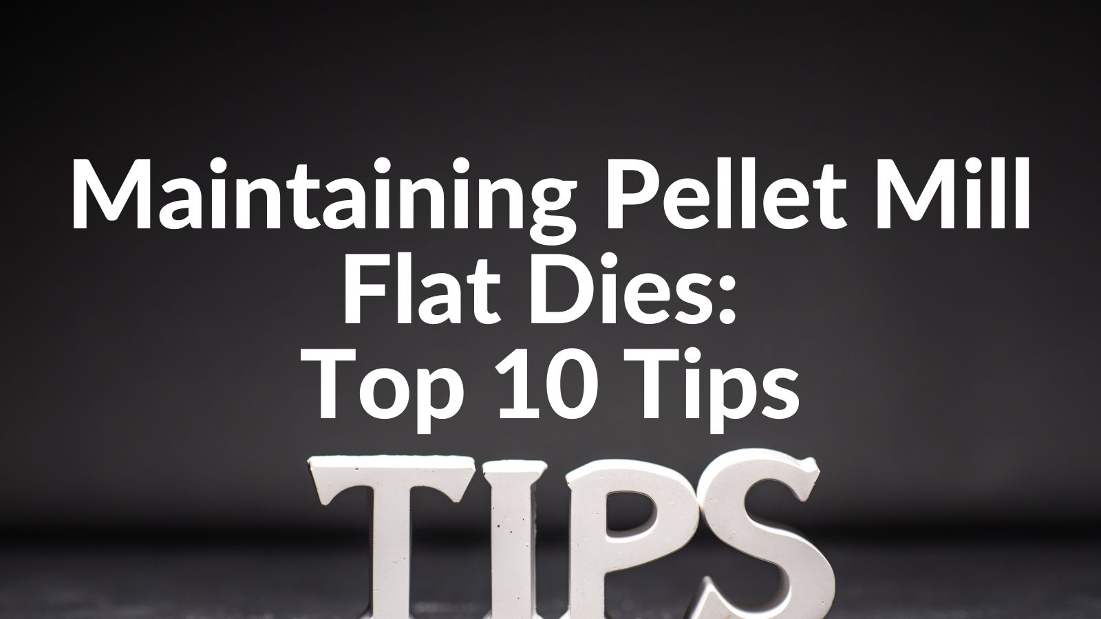 Selecting the right pellet die
